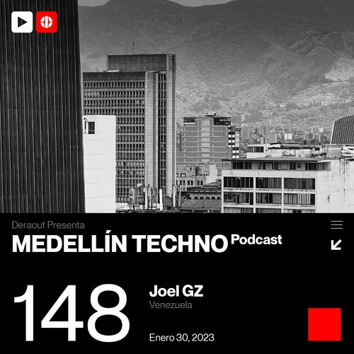 Medellin Techno Podcast 148 - Joel Gz