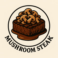 Mushroom steak.