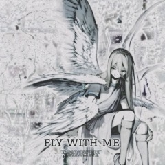 Fly With Me(speed Up) w/CXSMPX