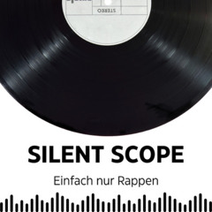 Silent Scope - Einfach nur Rappen