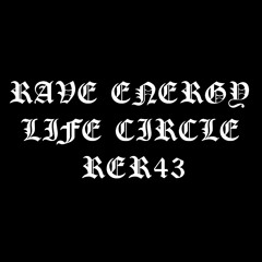 Rave Energy - Life Circle [RER43]