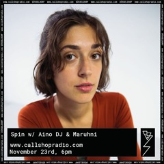 Spin w/ Aino DJ & Maruhni 23.11.22