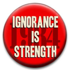 Ignorance Is Strength