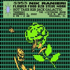 Steve Noah B2B flower food @ Flow State 001 [11-03-22]