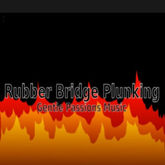 Rubber Bridge Plunking (experimental)