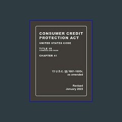 *DOWNLOAD$$ ❤ Consumer Credit Protection Act United States Code Title 15 Commerce And Trade | Chap