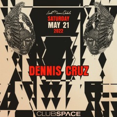 Dennis Cruz Club Space Miami 5-21-2022 (part 1)