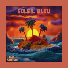 Soleil bleu (hard remix) GTRN Ft. Karoshi