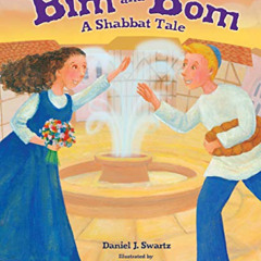 [VIEW] EPUB 📒 Bim and Bom, 2nd Edition: A Shabbat Tale by  Daniel Swartz &  Melissa