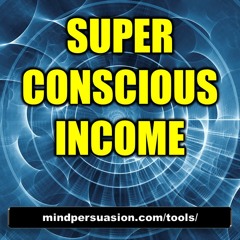 Super Conscious Income