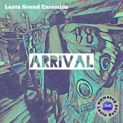 LSdE - Arrival (LP FEB, 2022)
