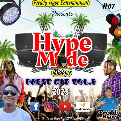 Stream HYPE MODE MIXTAPE 07 (2023) PARTY MIX VOL.3 by DJ MixxKing