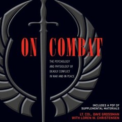 [Free] KINDLE 📨 On Combat: The Psychology and Physiology of Deadly Conflict in War a