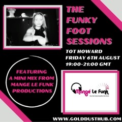 The Funky Foot Sessions 64 - 06 - 08 - 21 - Mini Mix From Mange Le Funk Productions
