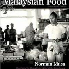 View KINDLE PDF EBOOK EPUB Malaysian Food: A Collection of My Favourite Dishes and th