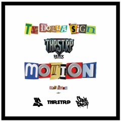 MOTION - Ty Dollar Sign Feat. Chris Brown (The THRSTRP Future House Remix)