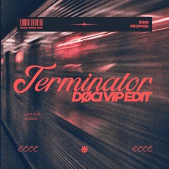 Terminator [DØCI VIP EDIT]