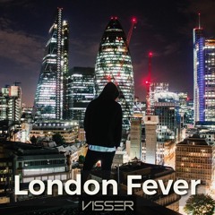 London Fever (DJ Visser Remix)