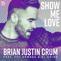 Show Me Love (Extended Mix) [feat. Toy Armada & DJ Grind]