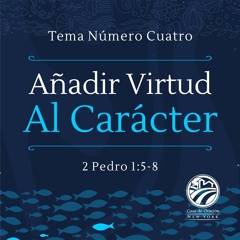 Tema | Añadir Virtud Al Carácter