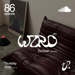 WZRD radioshow  #86 [ DJ Kasir Takeover ]