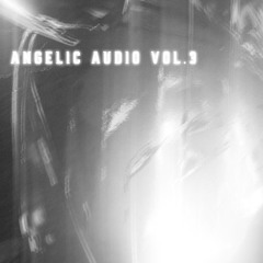 ANGELIC AUDIO VOL.3