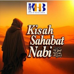 Kisah Sahabat Nabi ﷺ Ke-1 Menggapai Derajat Siddiq Bersama Abu Bakar Assiddiq