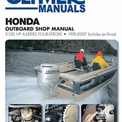 [READ] EBOOK EPUB KINDLE PDF Honda Outboard Shop Manual: 2-130 HP A-Series Four-Strok