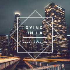 Dying In LA - Piano Cover