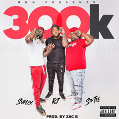 RJ x Siptee x Suplex - 300k