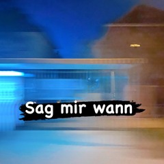 Sag mir wann Feat. Maze116