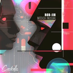 ROB-IIN - MÚSICA INUSUAL