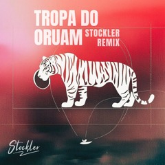 Tropa do Oruam - Stockler Remix