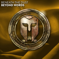 Beneath The Dust - Beyond Words