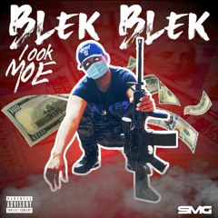 Blek Blek - 100k Moe (Prod. Anywaywell)