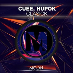 CueE & HuPok - ClaSick ( Original Mix )