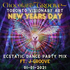 J Groove - CG - NYD Ecstatic Dance Mix (Toronto Visionary Art Show 2021)