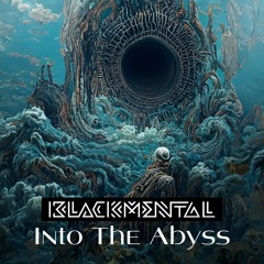 Black Mental - Into The Abyss