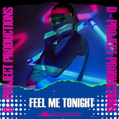 D-Project Feel Me Tonight