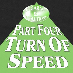 Garage Evolutions: Turn of Speed w/ Double 99/RIP Productions - 250721