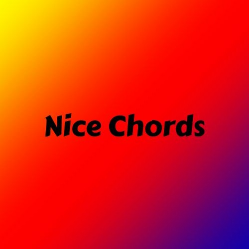 Nice Chords