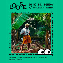 BO BO BO BO: DEMBOW W/ MALDITA VAINA - 13 SEP 25