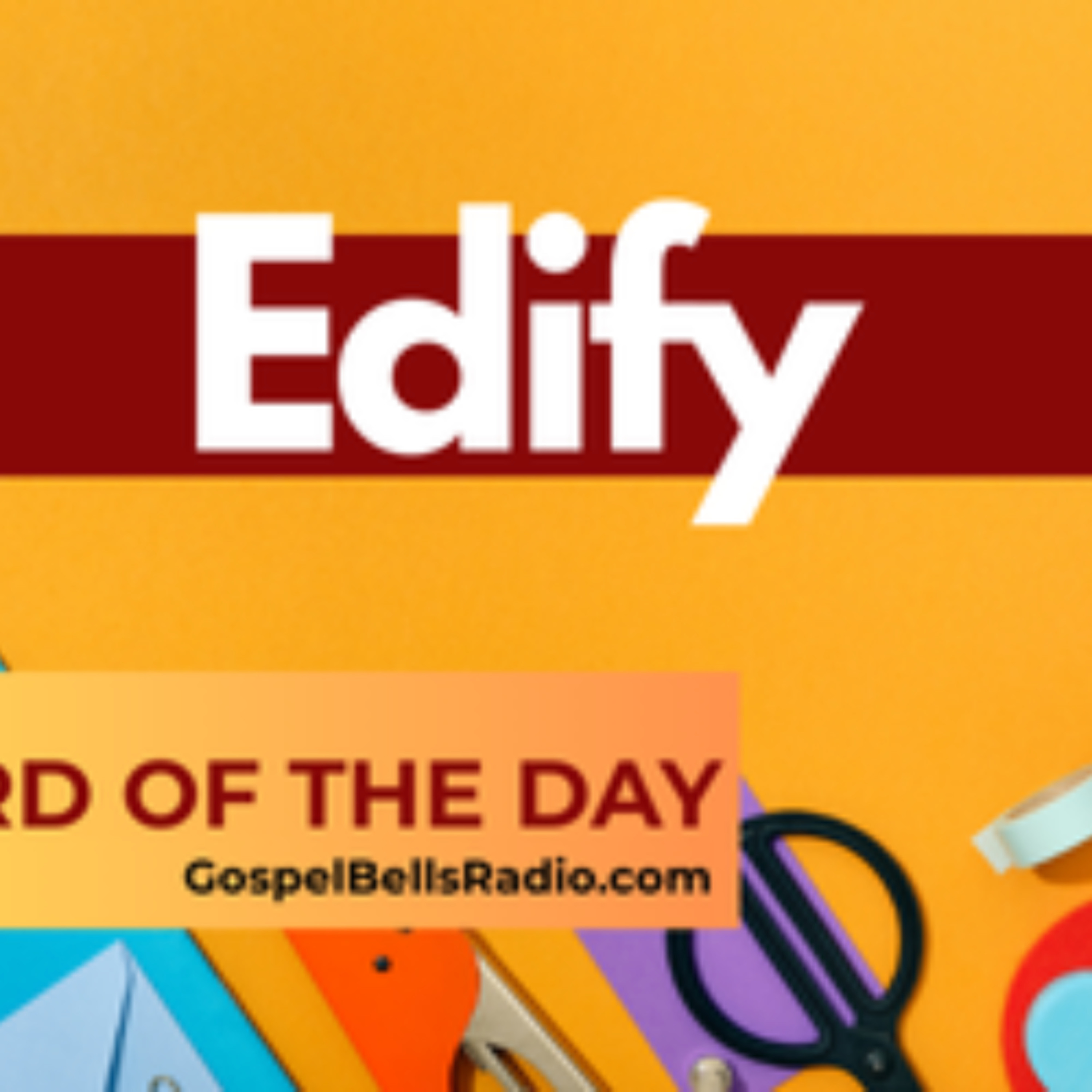 Word of the Day - EDIFY episode artwork