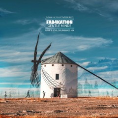 Fab4Kation - Gentle Minds [LIQUID/SOULFUL DNB]