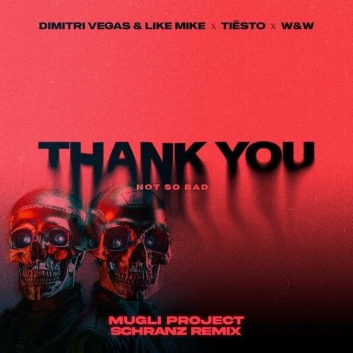 Thank You (Not So Bad) - MUGLI PROJECT Schranz / Techno Remix [FREE DL]