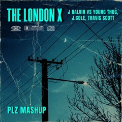 J Balvin Vs Young Thug, J. Cole, Travis Scott - The London X (PLZ Mashup)