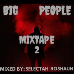 BIG PEOPLE MIXTAPE 2