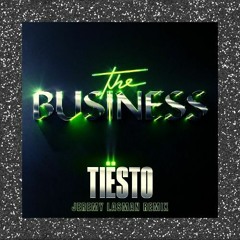 Tiësto - The Business (JEREMY LASMAN REMIX)