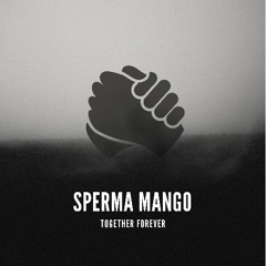 Sperma Mango Together Forever - Ólanica Team