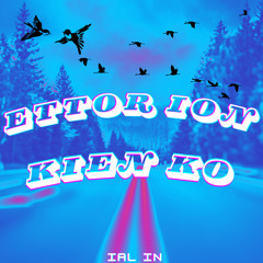 Ettor Ion Kien Ko -Rally A.. (Composer-Darwin A.)
